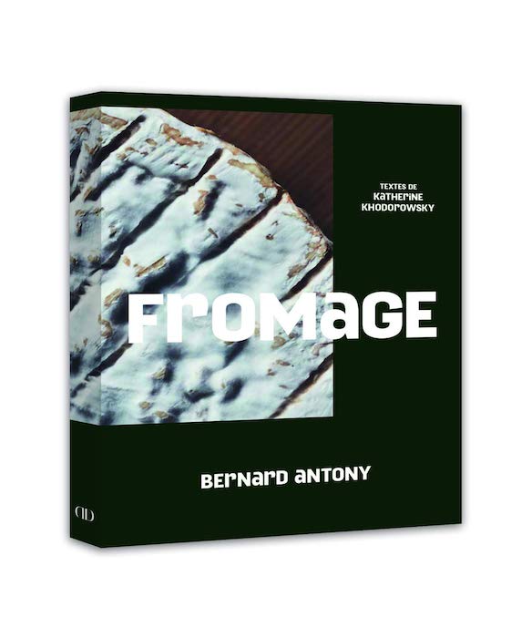 Livres de cuisine d’octobre 2019 Fromage – Bernard Antony