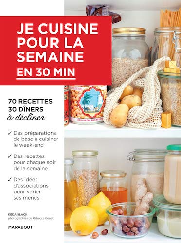 Je cuisine pour la semaine en 30 minutes