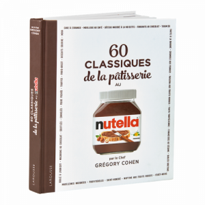 60 classiques de la pâtisserie au Nutella