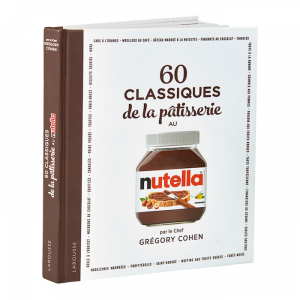 60 classiques de la pâtisserie au Nutella