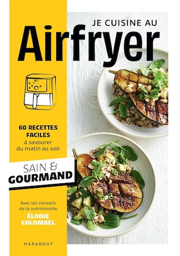 Je cuisine au Airfryer