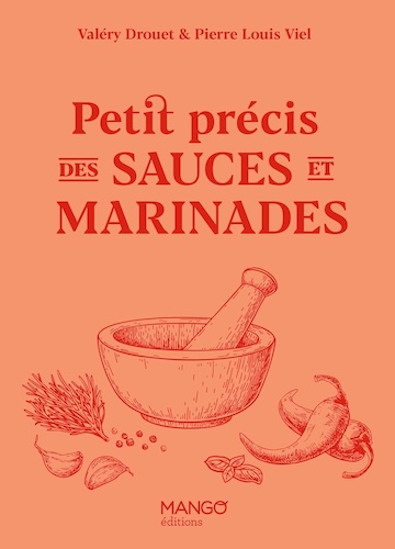 Petit précis des sauces et marinades