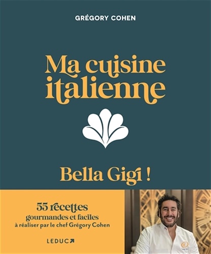 Bella Gigi ! Ma cuisine italienne