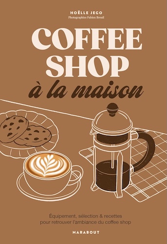 Les livres gastronomiques d’octobre 2025 Coffee shop à la maison