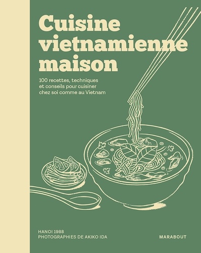 Les livres gastronomiques d’octobre 2025 Cuisine vietnamienne maison