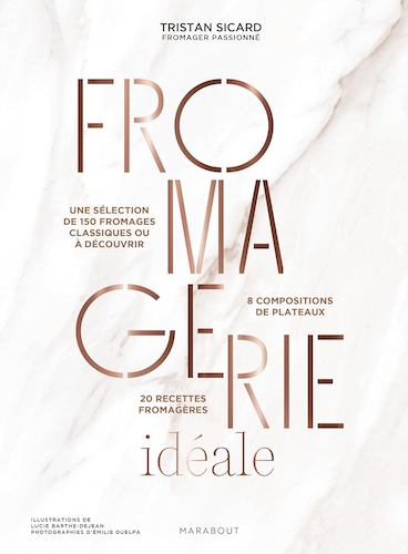 Les livres gastronomiques d’octobre 2025 Fromagerie idéale