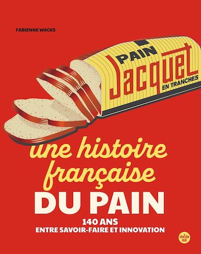 Les livres gastronomiques de novembre 2025 Jacquet, une histoire française du pain