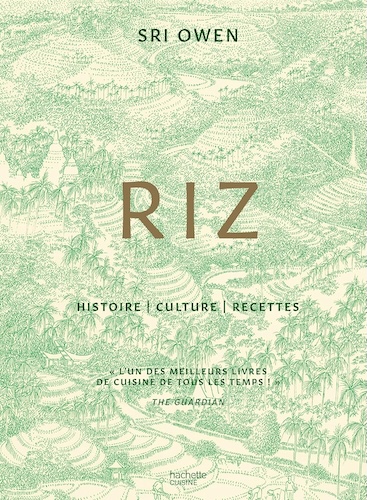 Riz : histoire, culture, recettes