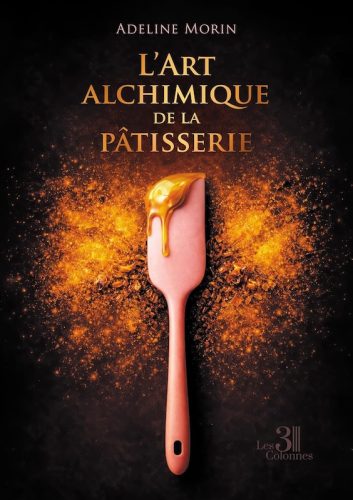 L’art alchimique de la pâtisserie